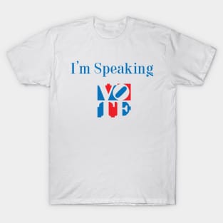 I'm Speaking T-Shirt